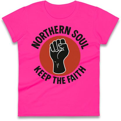 Northern Soul Keep The Faith Ladies Shirt