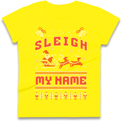 Sleigh My Name Christmas Ladies Shirt