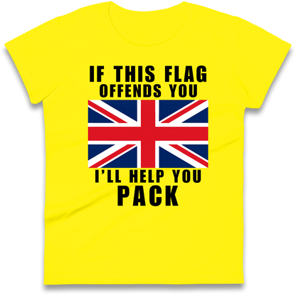 If This Flag Offends You I Will Help You Pack Ladies Shirt
