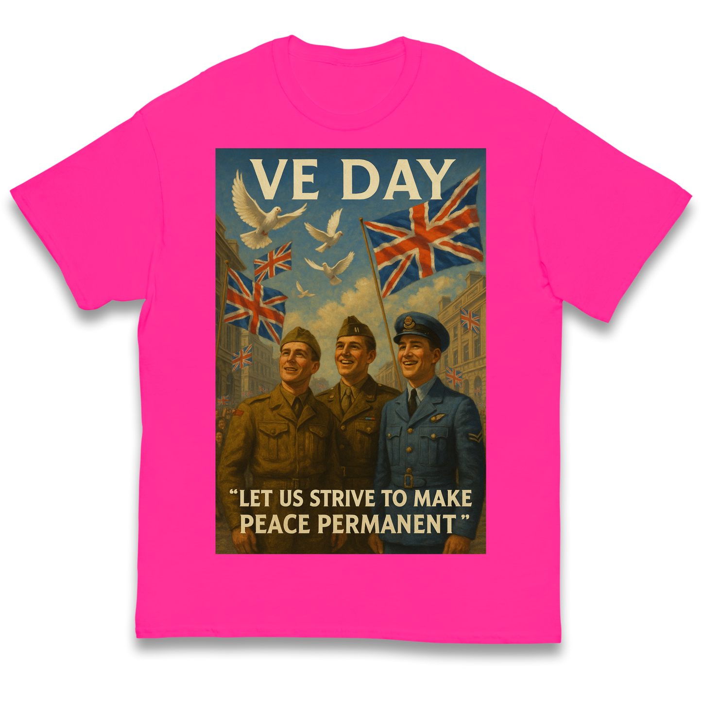 VE Day Let Us Strive to Make Peace Permanent kids t shirt