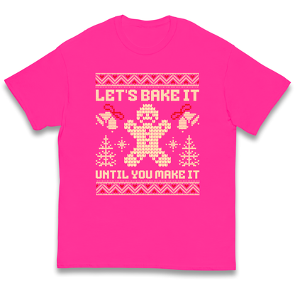 Lets Bake It Until You Make it Christmas kids t shirt