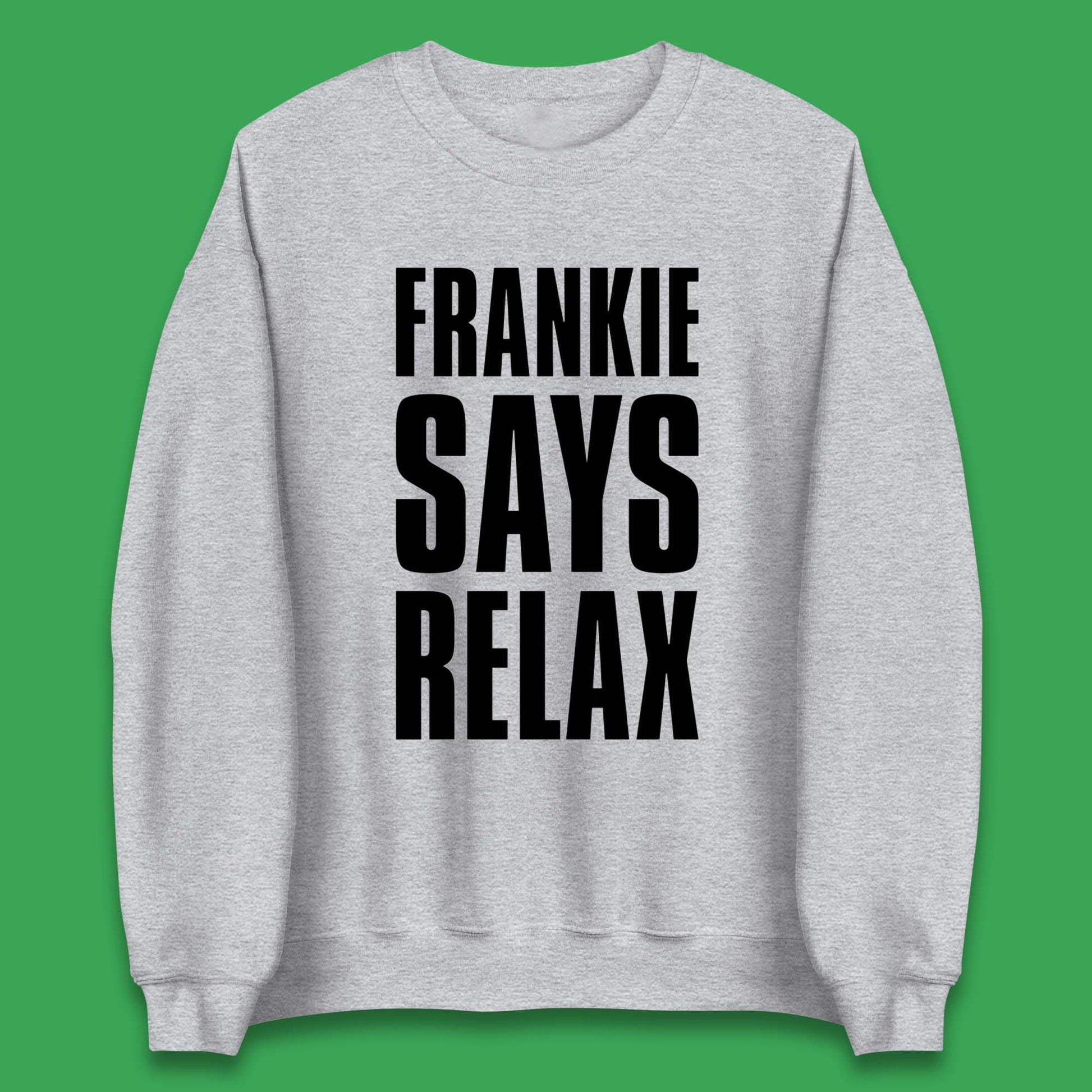 Frankie Says Relax Jumpers