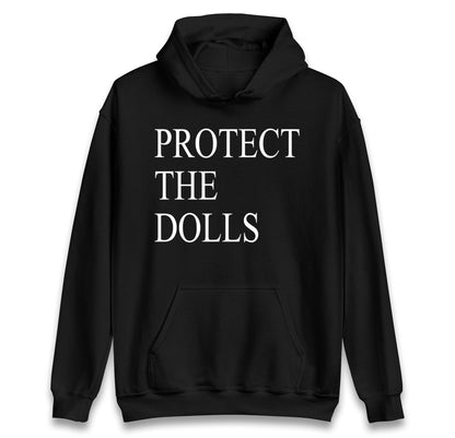 Protect The Dolls Hoodie