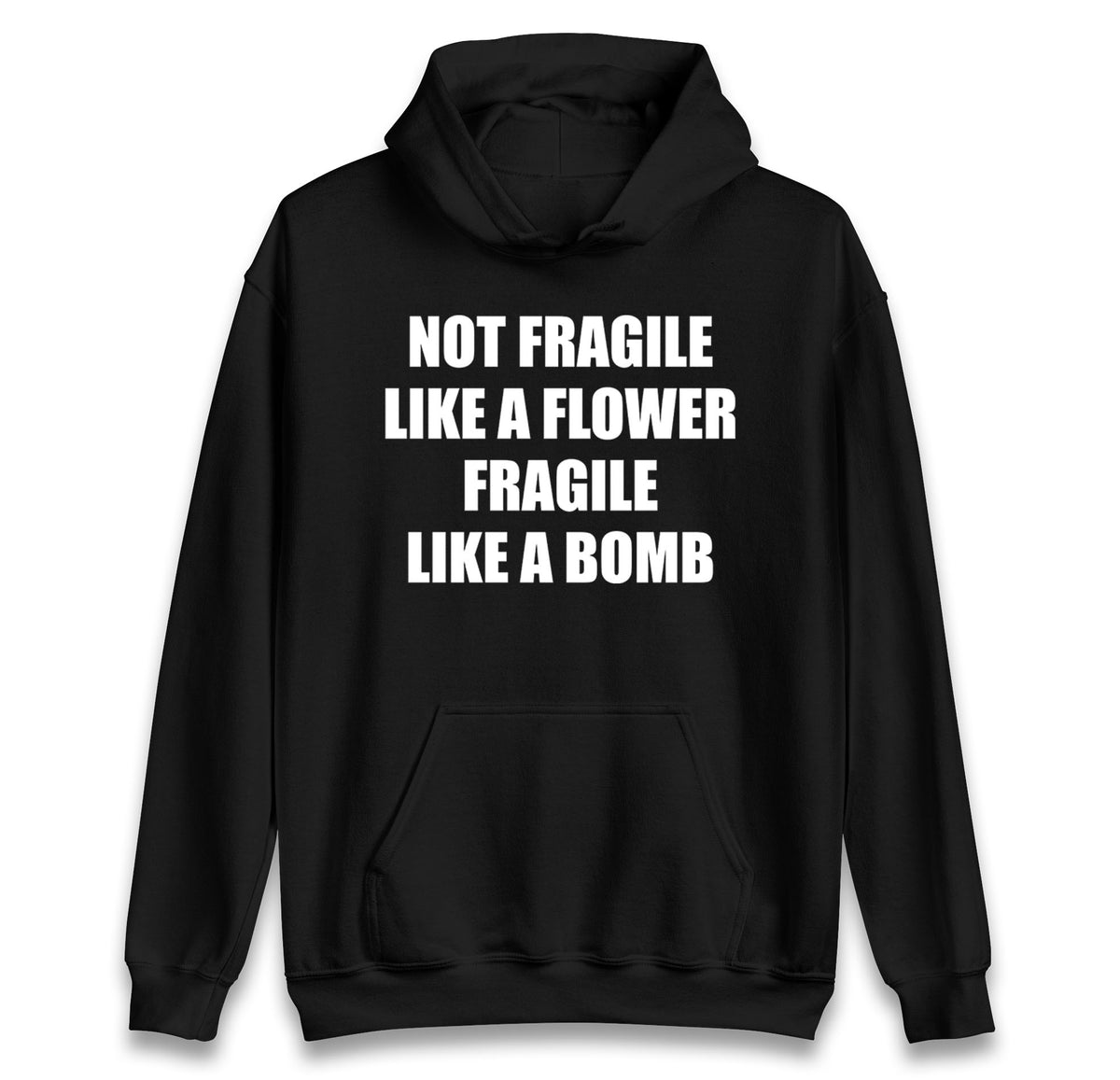 Fragile Like A Bomb Hoodie