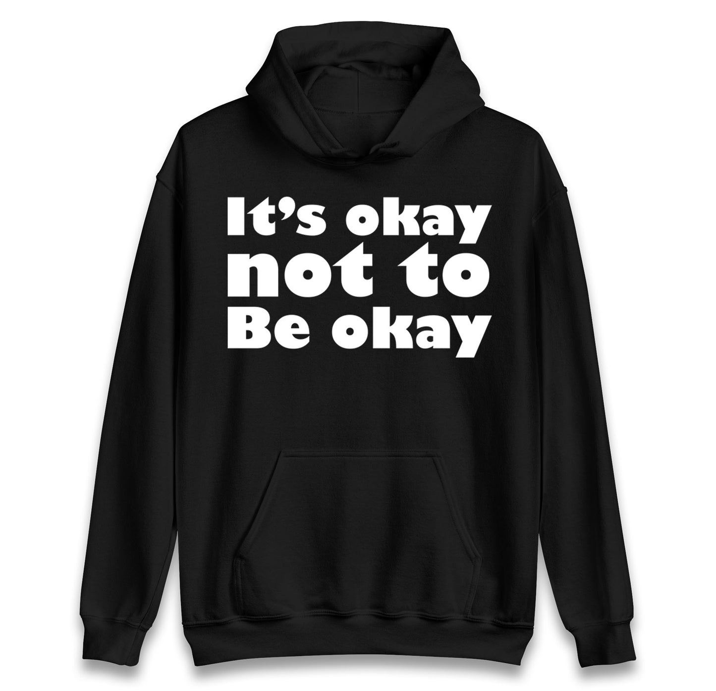 It's Okay Not To Be Okay hoodie