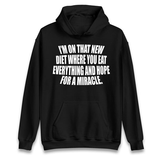 I'm On That New Diet Hoodie