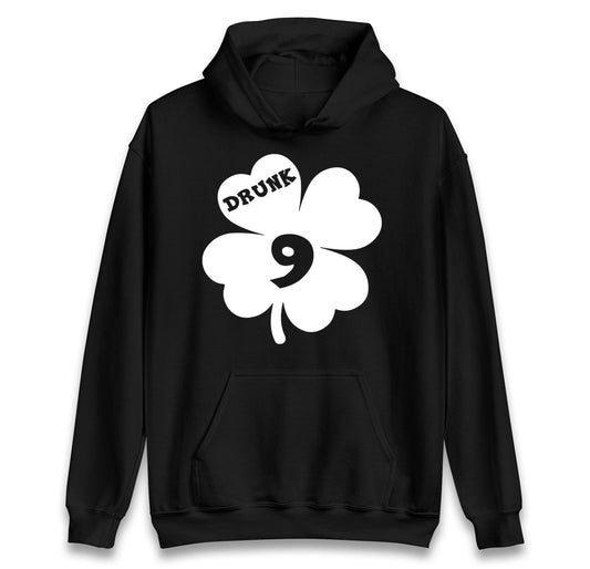 Drunk 9 St Patricks Day hoodie
