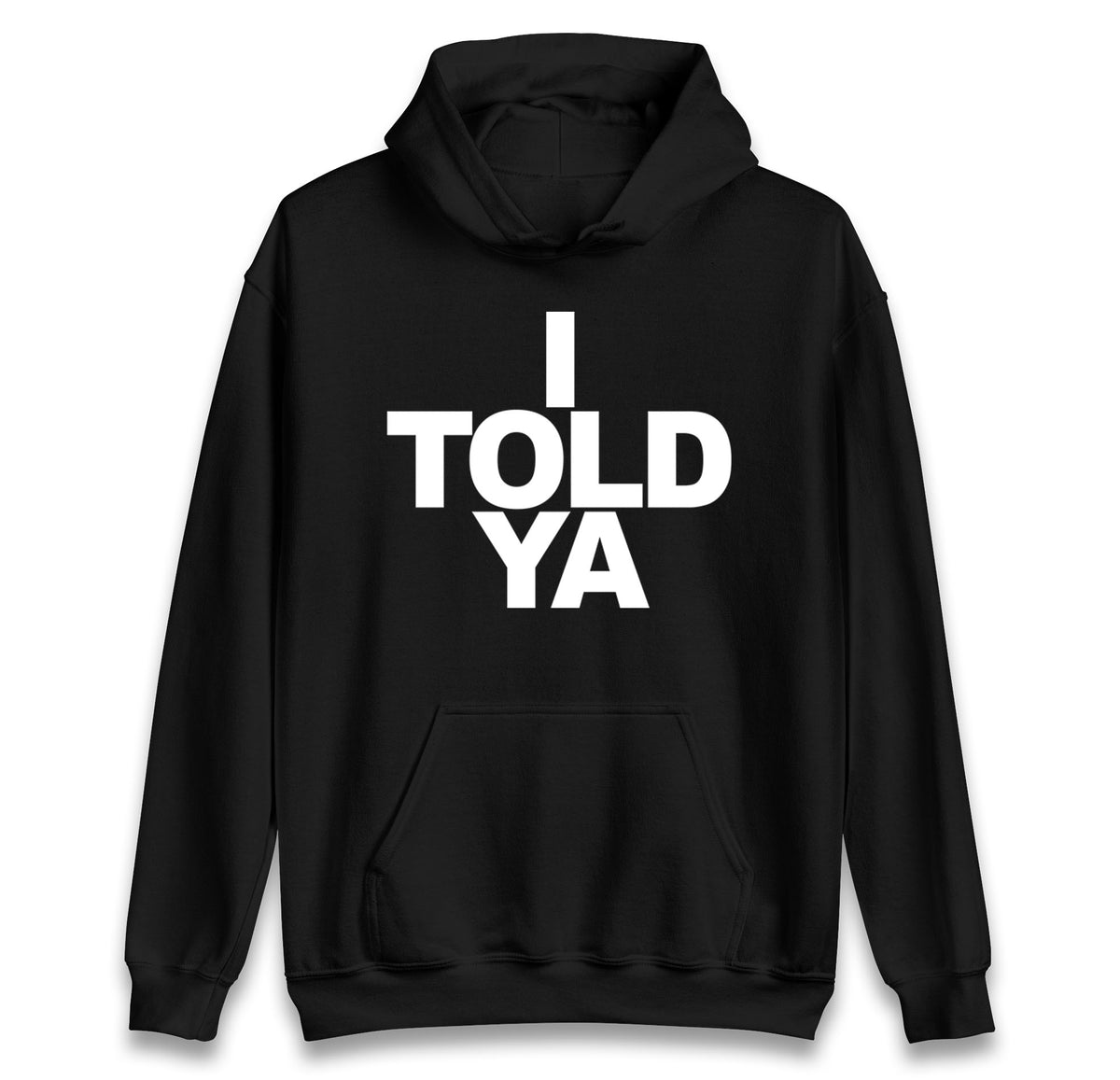 I Told Ya Tennis Hoodie