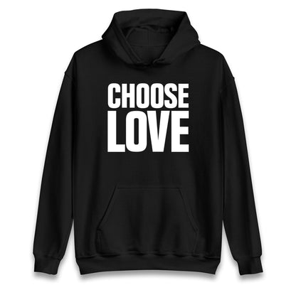 Choose Love Hoodie