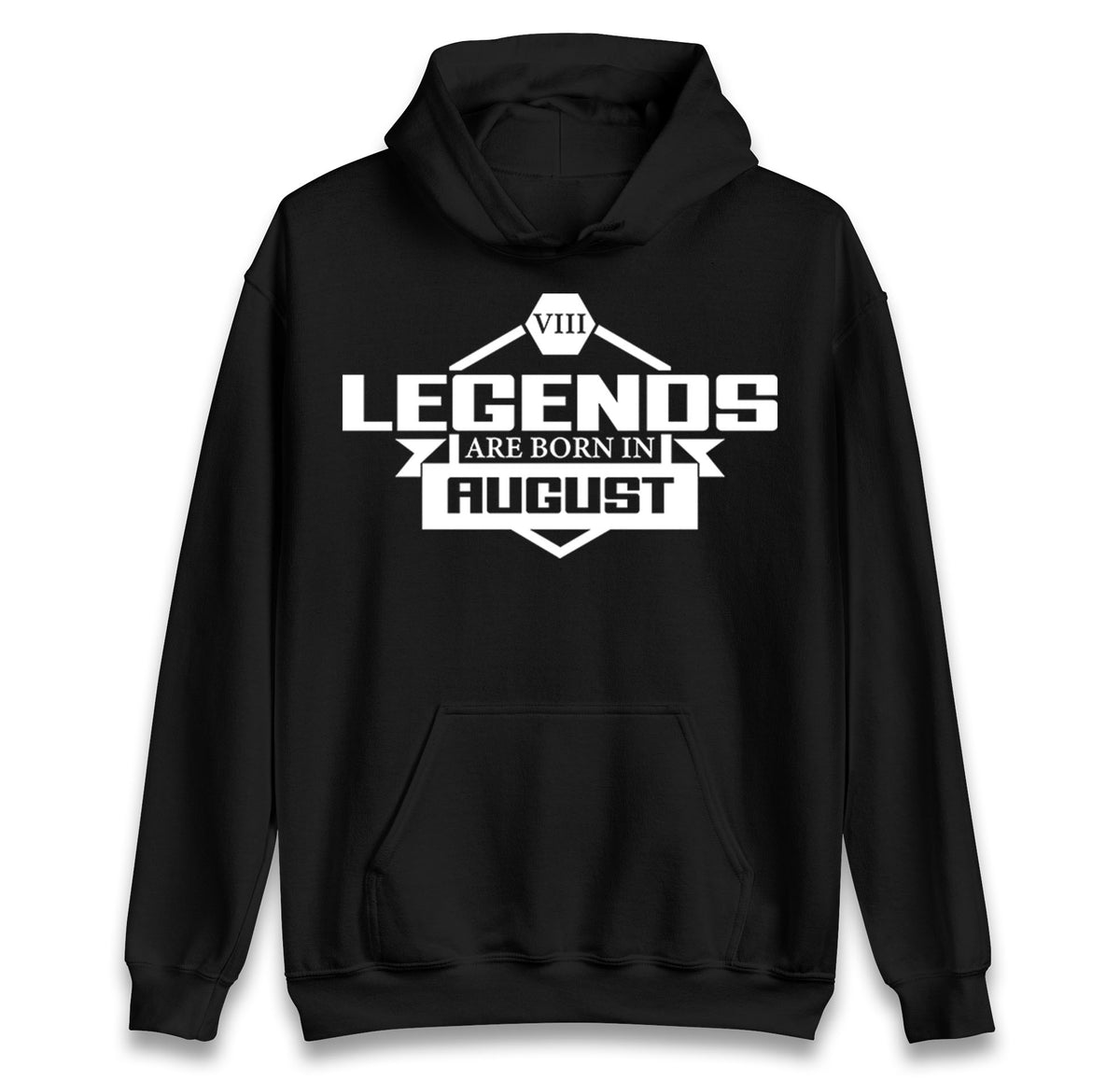legends Are Born In August hoodie