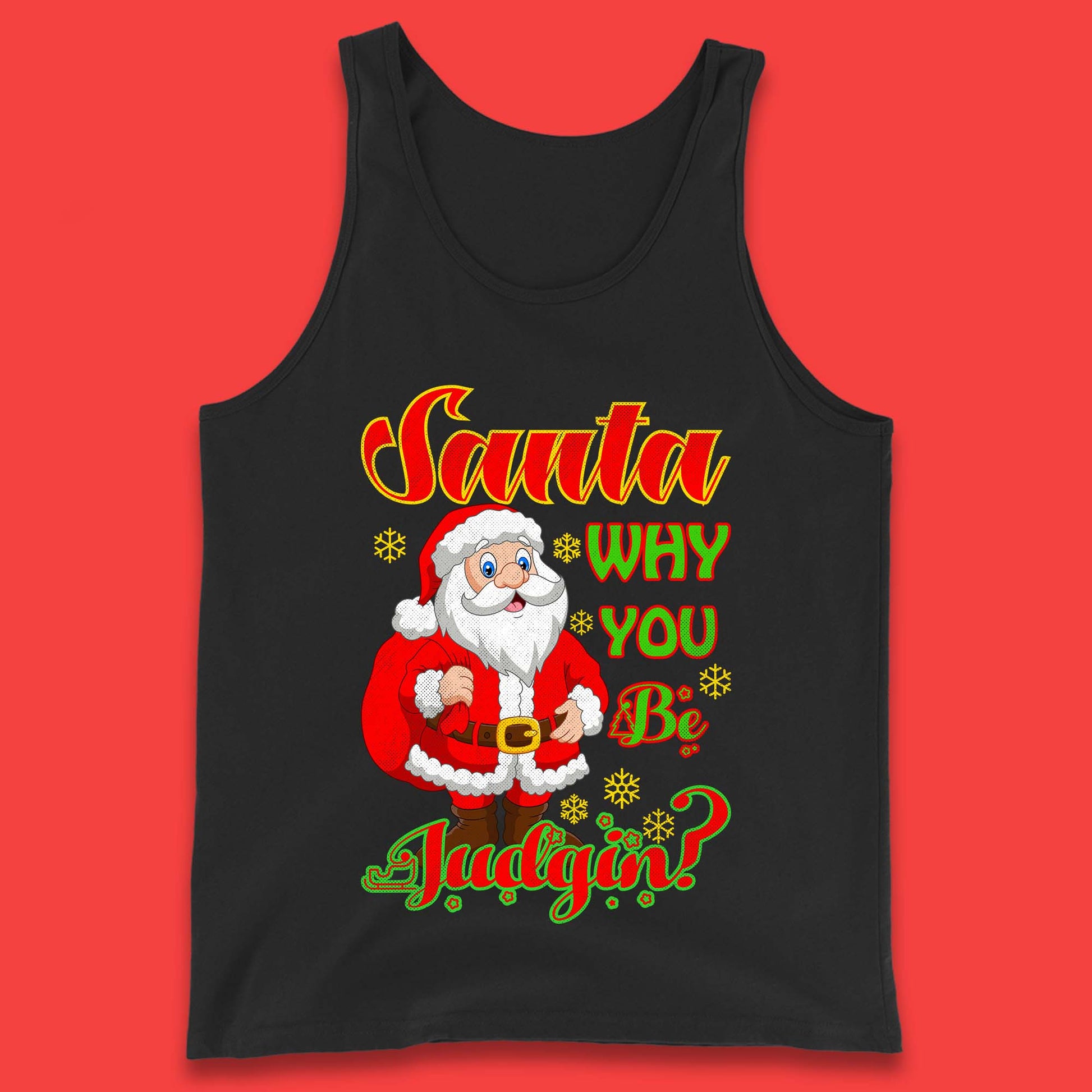 santa why you be judgin tank top