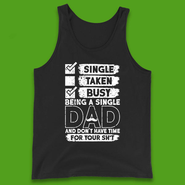 Being A Single Dad Tank Top