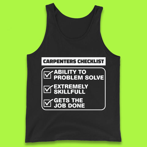 Carpenters Checklist Funny Woodworking Carpenter Hardworking Carpentry Woodworker Tank Top