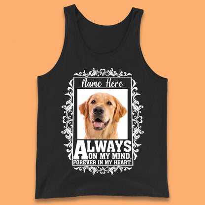 Personalised Pet Always On My Mind Forever In My Heart Custom Photo Memorial Tank Top