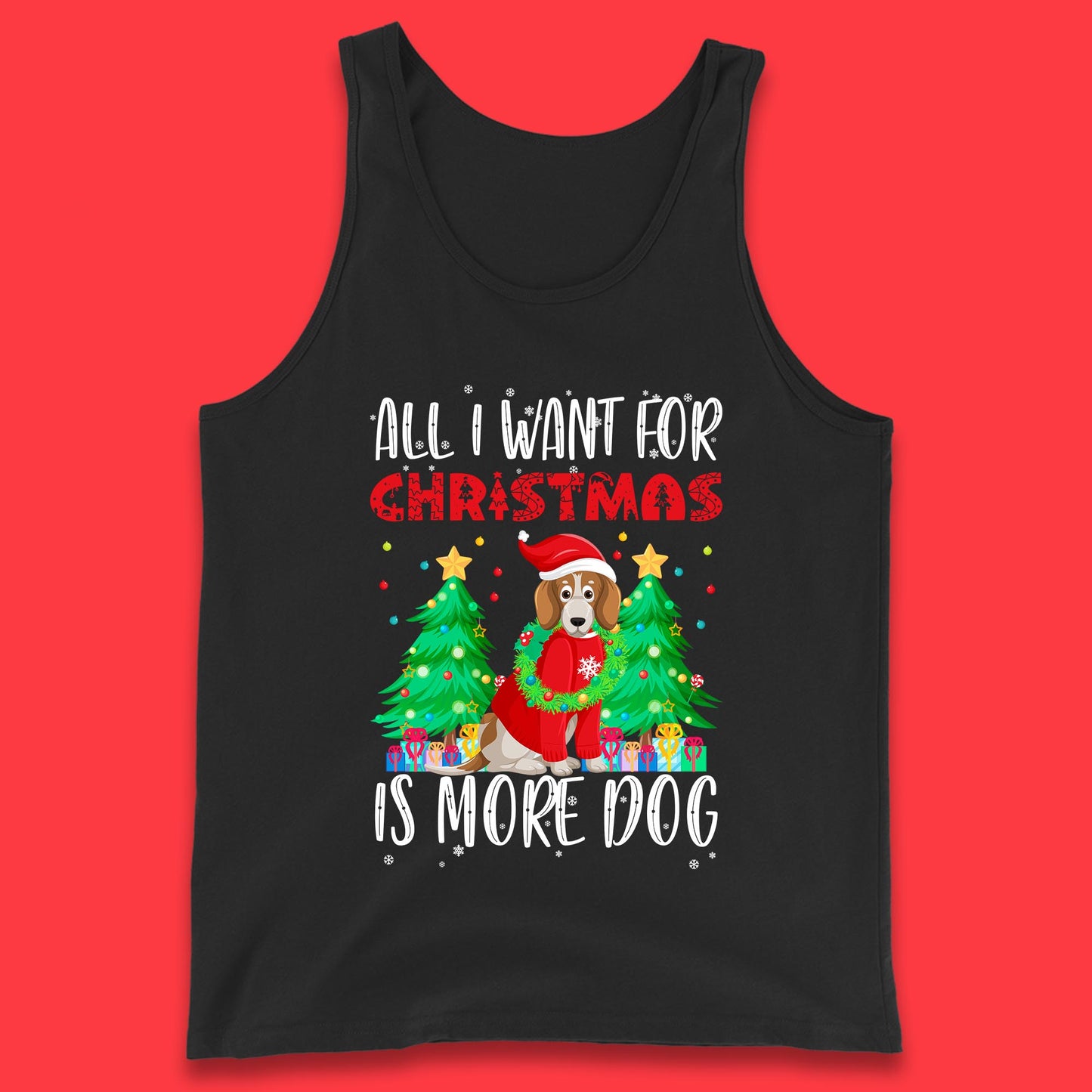 all i want for christmas is more dog tank top