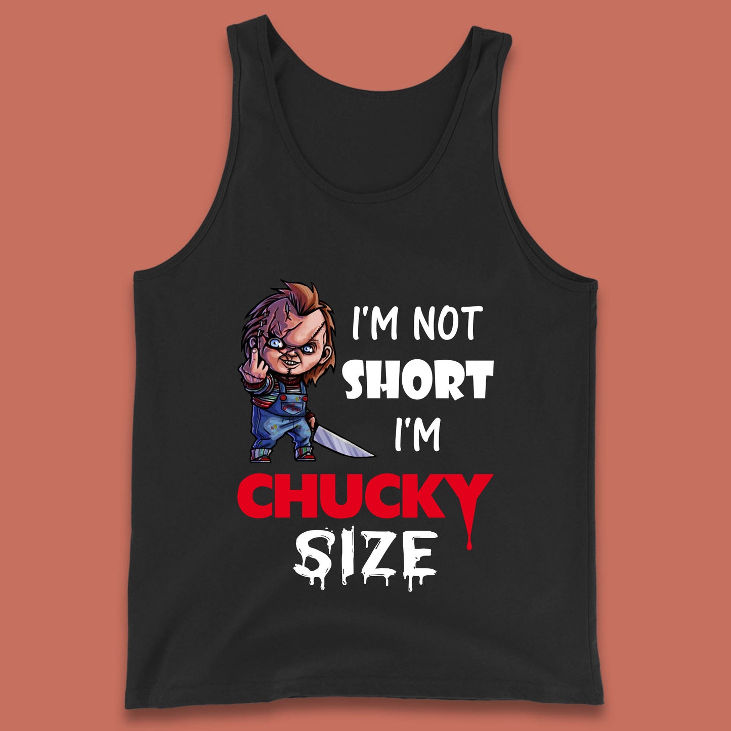 I'm Not Short I'm Chucky Size Funny Halloween Horror Movie Character Tank Top