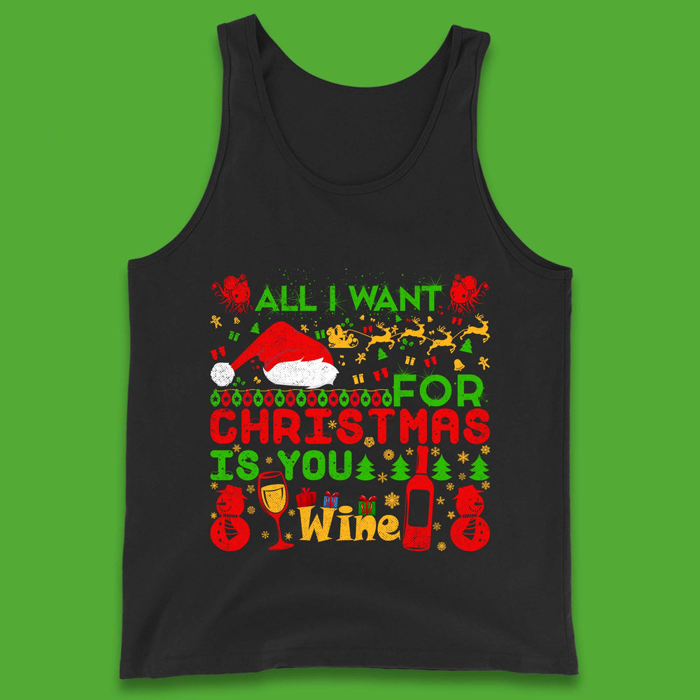 All I Want For Christmas Is Wine Xmas Drinking Party Wine Lover Tank Top