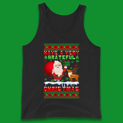 Have A Very Grateful Christmas Santa Claus Reindeer Bring Xmas Gift Tank Top