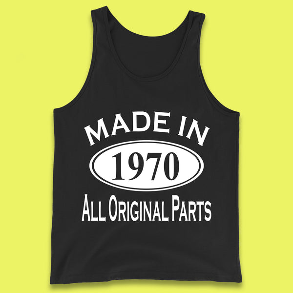 Made In 1970 All Original Parts Vintage Retro 53rd Birthday Funny 53 Years Old Birthday Gift Tank Top