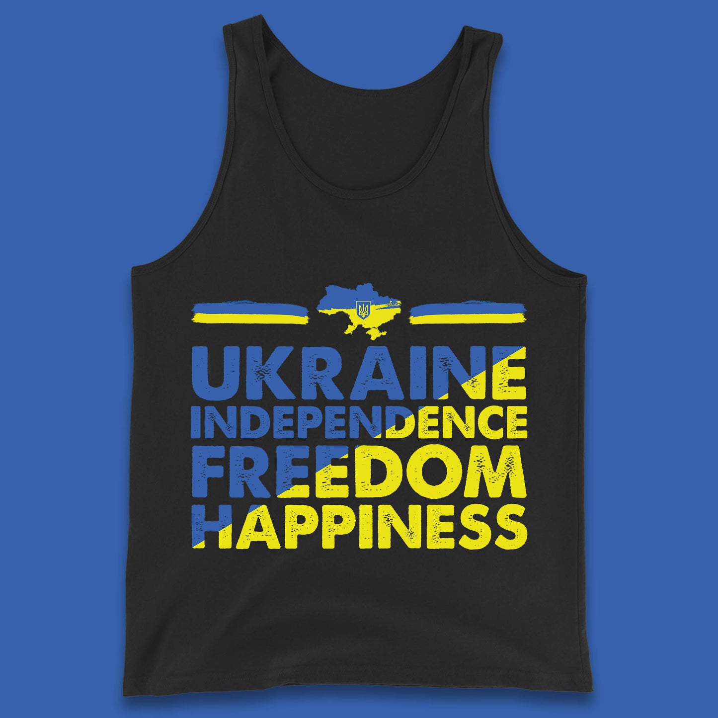 Ukraine Independence Freedom Happiness Proud Ukrainian Patriotic 24 August Independence Day Tank Top