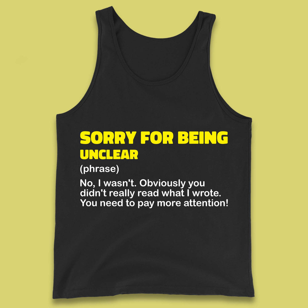 Sorry For Being Unclear Funny Office Email Phrases Joke Tank Top