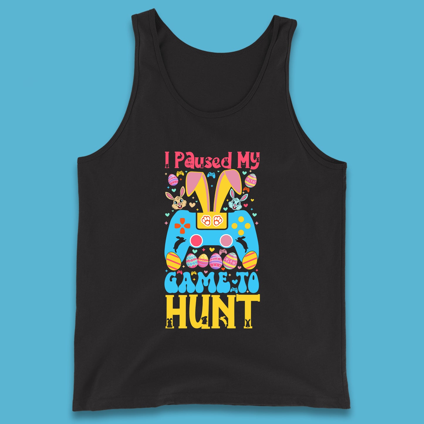 I Paused My Game To Hunt Tank Top