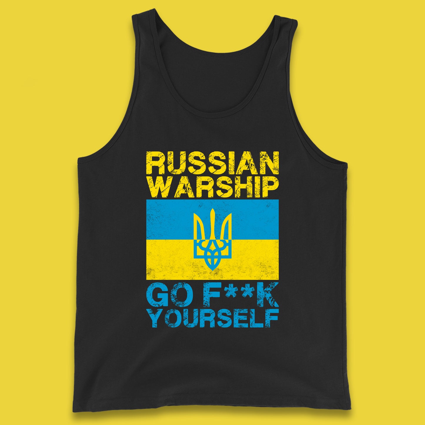 Russian Warship Go Fuck Yourself Ukraine Soldiers Last Words Ukrainian Flag We Stand With Ukraine Tank Top
