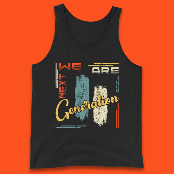 We Are Next Generation Tank Top