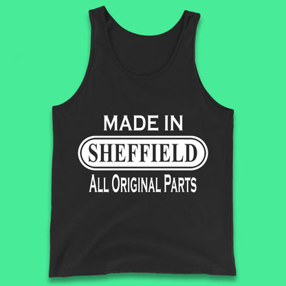 Made In Sheffield All Original Parts Vintage Retro Birthday City in South Yorkshire, England Gift Tank Top