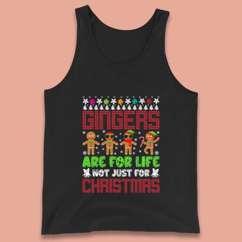 Gingers Are For Life Not Just For Christmas Gingers Lovers Ugly Xmas Gingerbread Cookies Tank Top