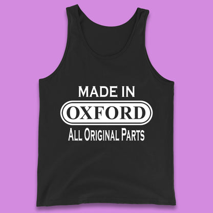 Made In Oxford All Original Parts Vintage Retro Birthday City in England Gift Tank Top