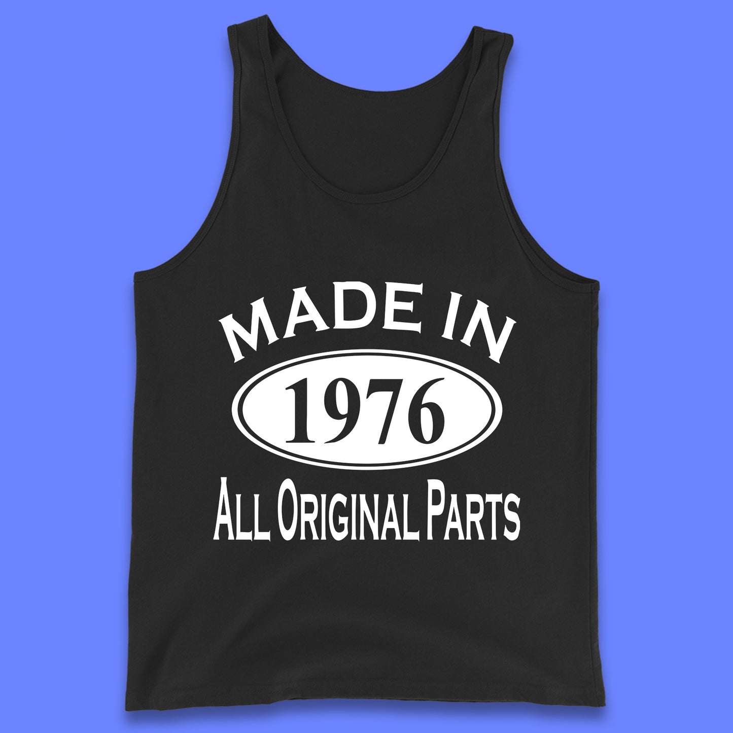 Made In 1976 All Original Parts Vintage Retro 47th Birthday Funny 47 Years Old Birthday Gift Tank Top