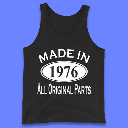 Made In 1976 All Original Parts Vintage Retro 47th Birthday Funny 47 Years Old Birthday Gift Tank Top