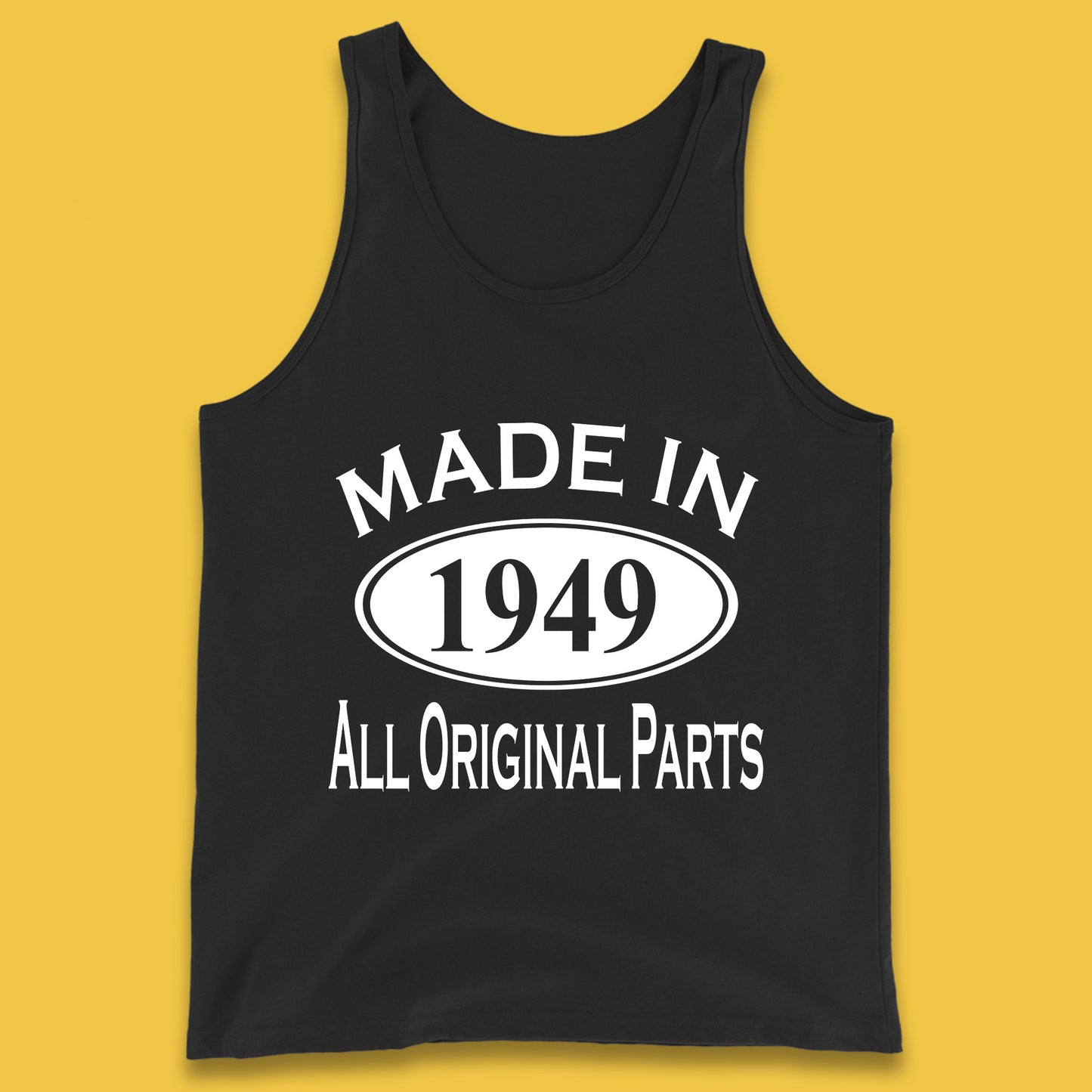 Made In 1949 All Original Parts Vintage Retro 74th Birthday Funny 74 Years Old Birthday Gift Tank Top
