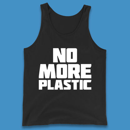 No More Plastic Earth Day Plastic Free Life Help Ocean Pollution Recycle Environmental Tank Top