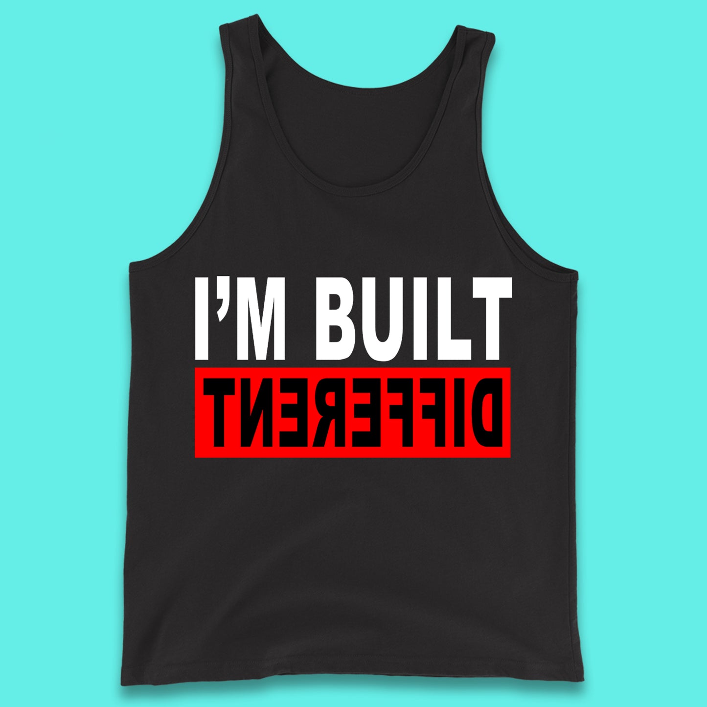 I'm Built Different Tank Top