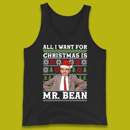 Want Mr Bean For Christmas Tank Top