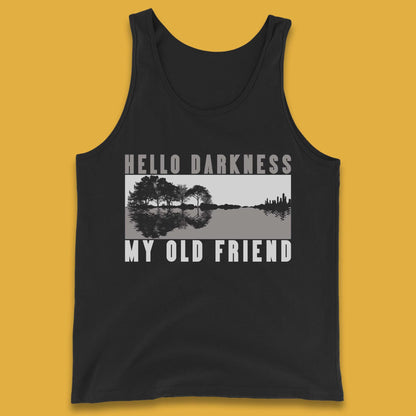 Hello Darkness My Old Friend Tank Top