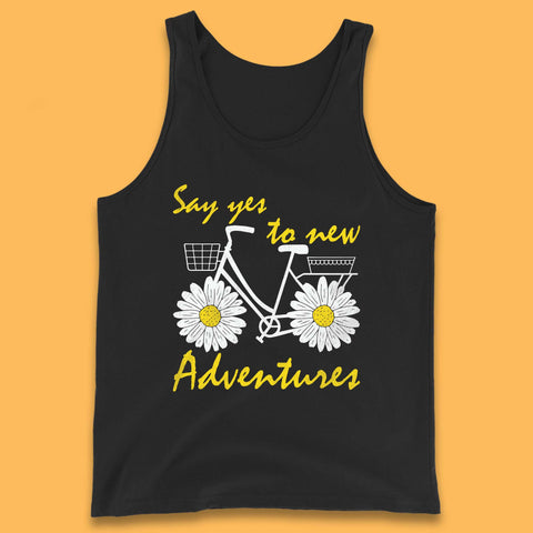 Say Yes To New Adventure Tank Top