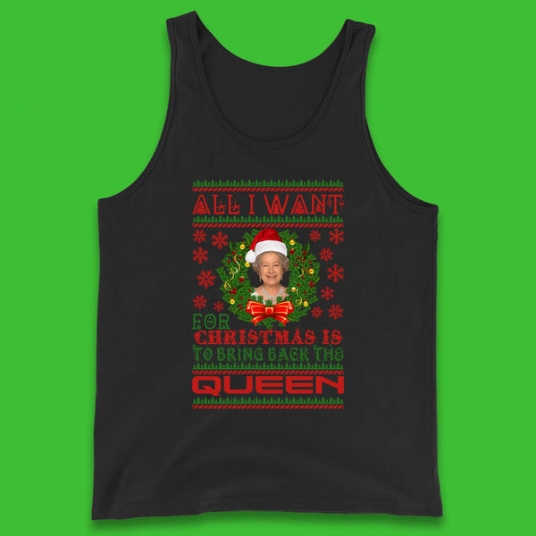 All I Want For Christmas Is To Bring The Back Queen  Tank Top