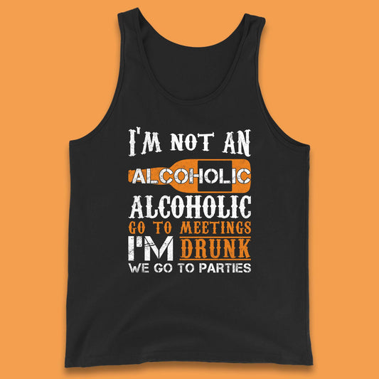 I'm Not An Alcoholic Tank Top
