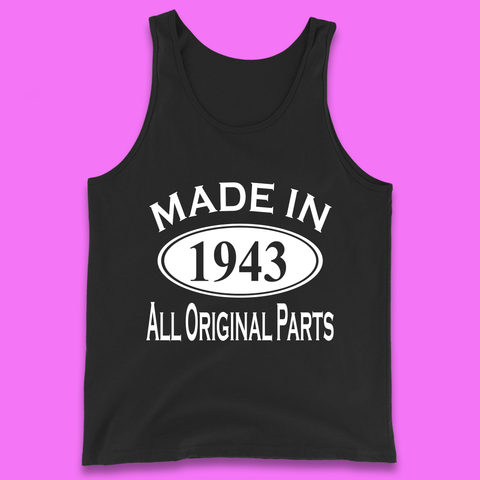 Made In 1943 All Original Parts Vintage Retro 80th Birthday Funny 80 Years Old Birthday Gift Tank Top