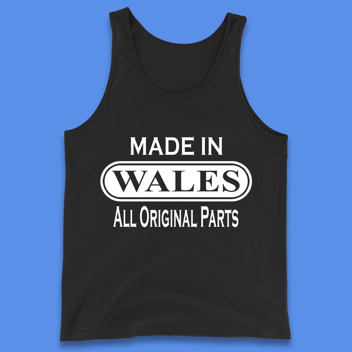Made In Wales All Original Parts Vintage Retro Birthday Country In United Kingdom UK Constituent Country Gift Tank Top