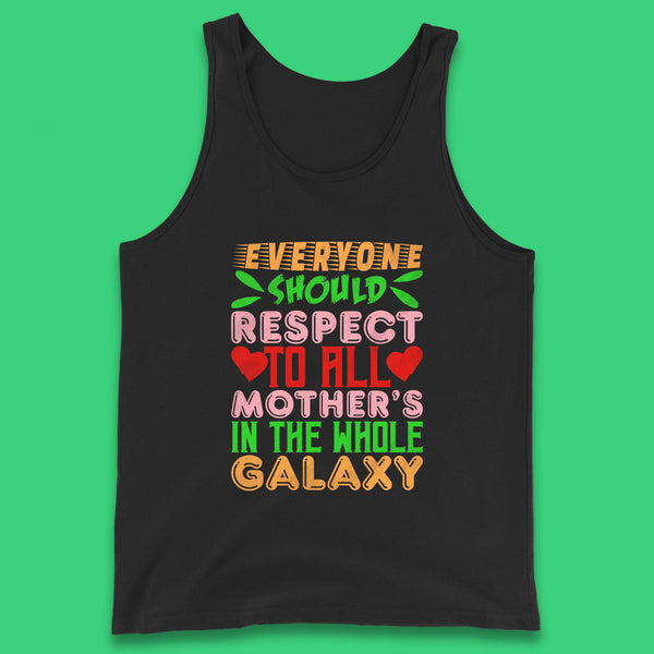 Respect All Mothers In The Galaxy Tank Top