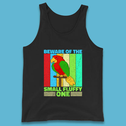 Beware Of The Small Fluffy One Parrot Cute Parrot Bird Lovers Tank Top