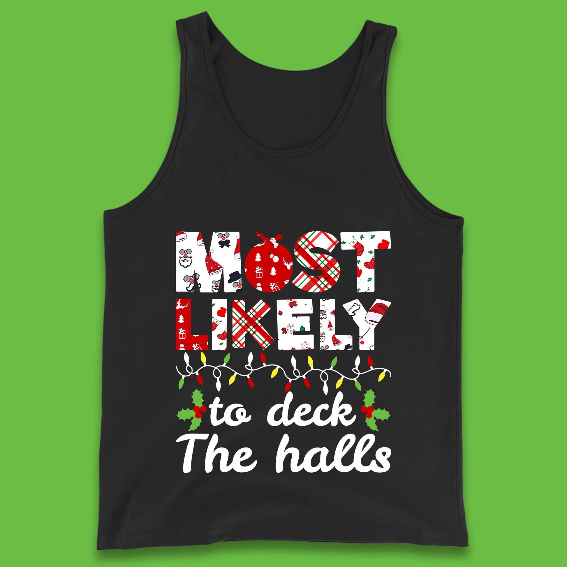 most likely to deck the halls tank top