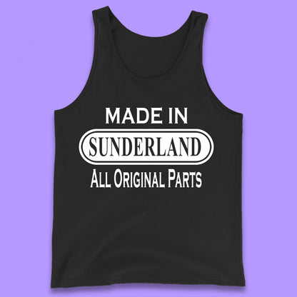 Made In Sunderland All Original Parts Vintage Retro Birthday Port City In Tyne And Wear, England Gift Tank Top