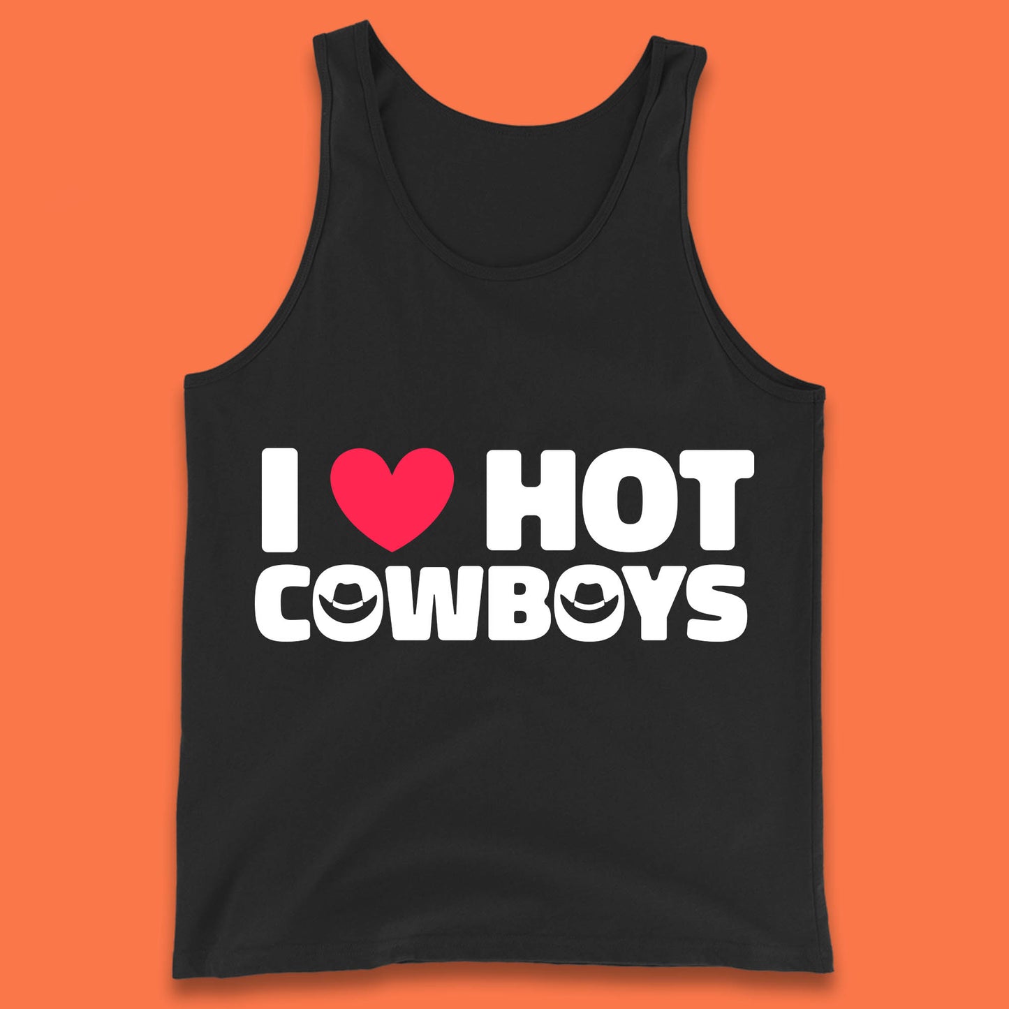 I Love Hot Cowboys Funny Country Western Rodeo Farm Funny Slogan Tank Top