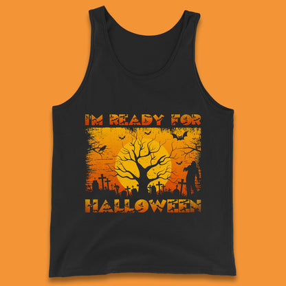 I'm Ready For Halloween Horror Scary Halloween Zombie Graveyards With Dead Tree Tank Top