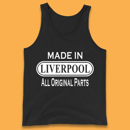 Made In Liverpool All Original Parts Vintage Retro Birthday City in North West, England Gift Tank Top